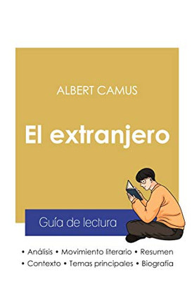 Guía De Lectura El Extranjero De Albert Camus (Análisis Literario De Referencia Y Resumen Completo) (Spanish Edition)