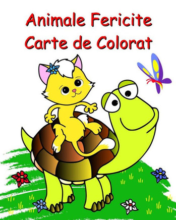 Animale Fericite Carte de Colorat: Pagini frumoase de colorat usor pentru copii 2+