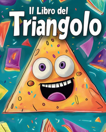 Il libro del triangolo: Libro da colorare educativo con triangoli per l'apprendimento prescolare