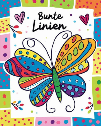 Bunte Linien - Malbuch f? Kinder: Lernen durch Linien und Farben - Entspannende Schmetterlings-Malaktivit?