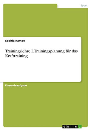 Trainingslehre I. Trainingsplanung f??r das Krafttraining (German Edition)