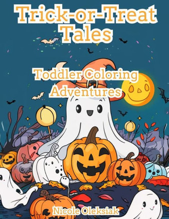 Trick-or-Treat Tales: Toddler Coloring Adventures