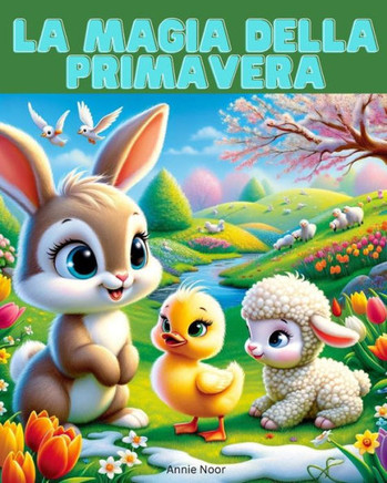 La Magia della Primavera: Un Libro per Bambini