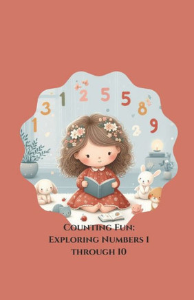 Counting Fun Exploring Numbers 1 through 10