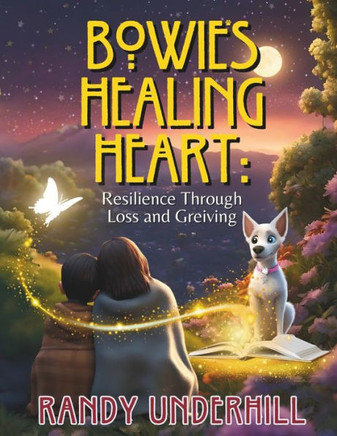 Bowie's Healing Heart: : Resilience Through Loss & Grieving