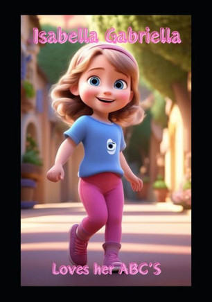 Isabella Gabriella: Learns her ABC's