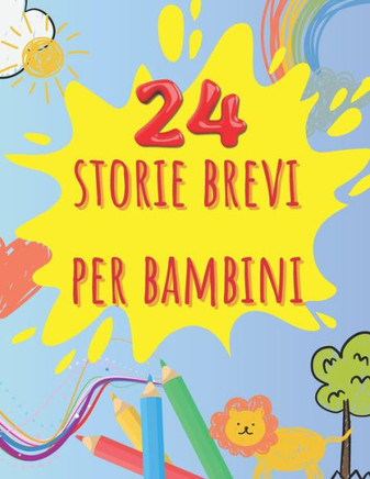 Storie brevi per bambini: Colora e Impara: Libro per Bambini con Storie Brevi, Morale e Animali adorabili