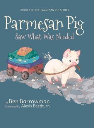 Parmesan Pig: Saw What Was Needed