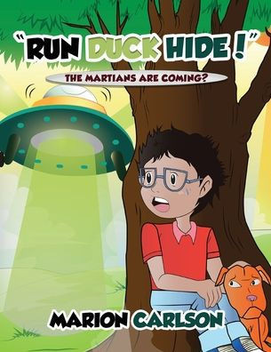 ""Run Duck Hide!"": The Martians Are Coming?