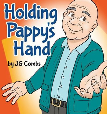 Holding Pappy's Hand Holding Pappy's Hand