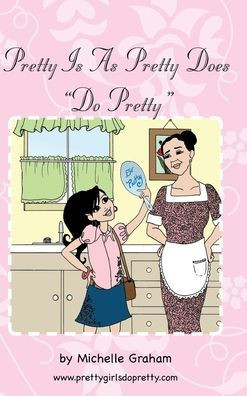 Pretty Is as Pretty Does