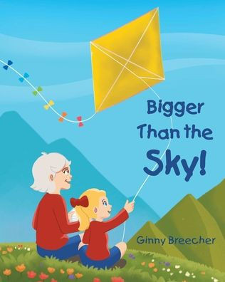 Bigger Than the Sky!