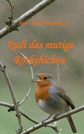 Rudi das mutige Rotkehlchen (German Edition)