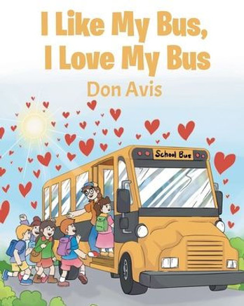 I Like My Bus, I Love My Bus I Like My Bus, I Love My Bus