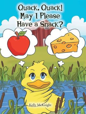 Quack, Quack! May I Please Have a Snack?