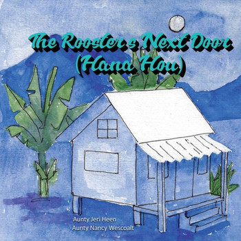 The Roosters Next Door (Hana Hou)