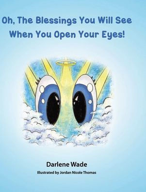 Oh, The Blessings You Will See When You Open Your Eyes!