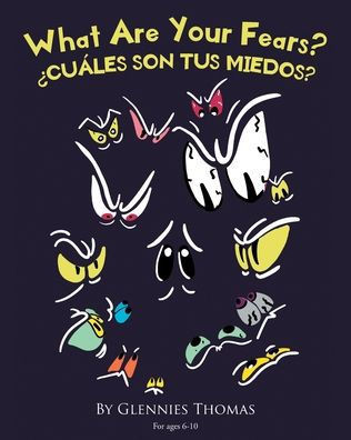 What Are Your Fears?: ?u?es Son Tus Miedos?