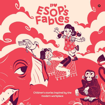 ESOP's Fables: Children's stories inspired by the modern workplac