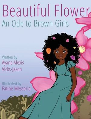 Beautiful Flower: An Ode To Brown Girls - Large Print