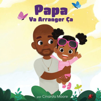 Papa Va Arranger ?: French edition