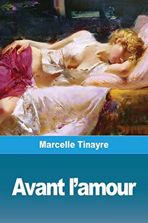 Avant l'amour (French Edition)