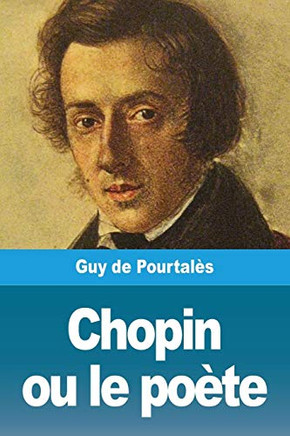 Chopin ou le po?¿te (French Edition)