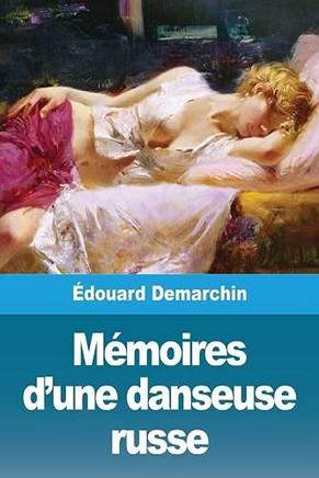 M??moires d'une danseuse russe (French Edition)