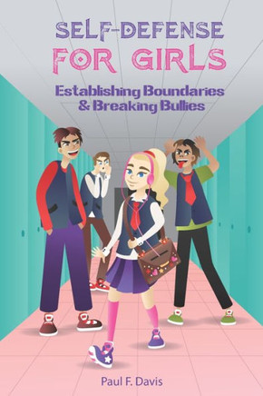 Self-Defense For Girls: Establishing Boundaries & Breaking Bullies