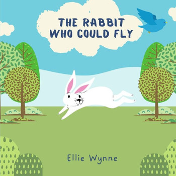 The Rabbit Who Could Fly