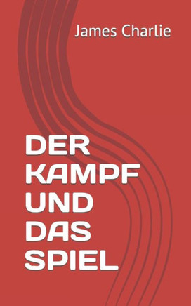 Der Kampf Und Das Spiel