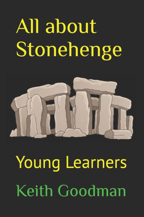 All about Stonehenge: Young Learners