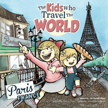 The Kids Who Travel the World: Paris (Volume 1)