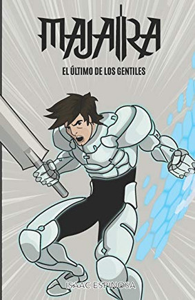 MAJAIRA: EL ?ÜLTIMO DE LOS GENTILES (Spanish Edition)