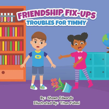 Friendship Fix-Ups: Troubles For Timmy