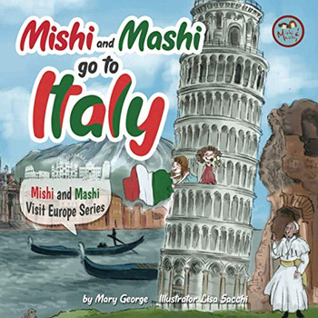 Mishi And Mashi Go To Italy: Mishi And Mashi Visit Europe