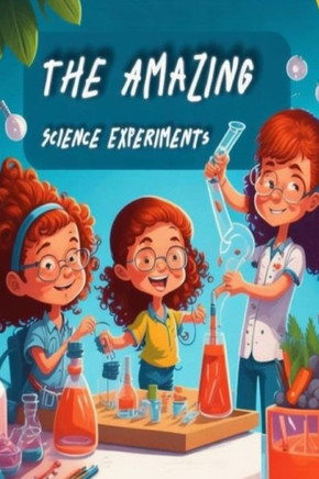 The Amazing Science Experiments