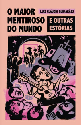 O Maior Mentiroso Do Mundo E Outras Est??rias