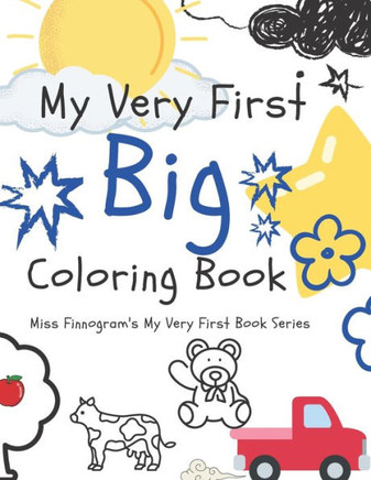 My Very First Big Coloring Book: Miss Finnogram's My Very First Book Series
