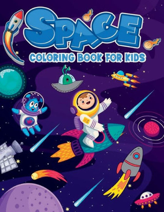 Space Coloring Book For Kids: Fun & Easy Space and Planets Coloring Book