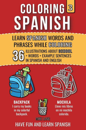 Coloring Spanish 3: Learn Spanish Words and Phrases while Coloring