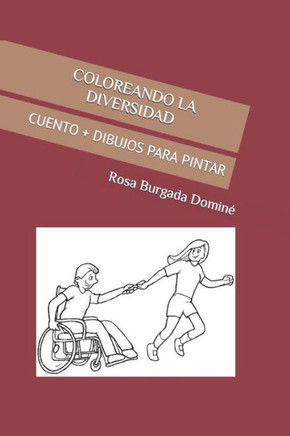 Coloreando La Diversidad: Cuento + Dibujos Para Pintar