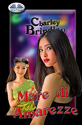 Mare di Amarezze: La Verga di Dio - Libro Secondo (Italian Edition)