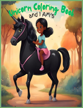 Unicorn Coloring Book: and I AM's Unicorn Coloring Book: and I AM's
