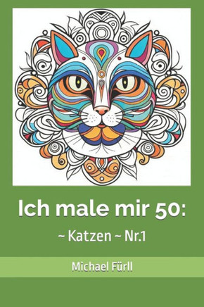 Ich male mir 50: Katzen Nr.1