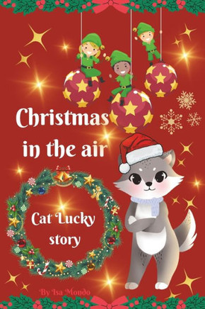 Christmas in the air: Cat Lucky story