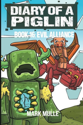 Diary of a Piglin Book 16: The Evil Alliance - Large Print