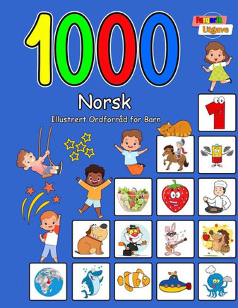 1000 Norsk Illustrert Ordforr? for Barn (Fargerik Utgave): Norwegian Language Learning