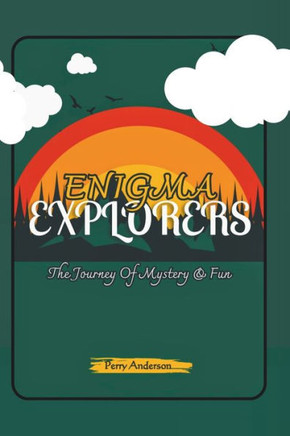 Enigma Explorers: The Journey Of Mystery & Fun