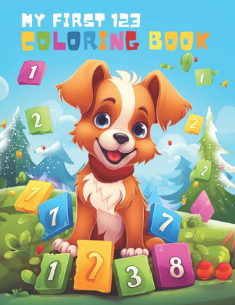 My First 123 Coloring Book: Jumbo Coloring Book For Kids, Coloring Book for Toddlers and Preschool Kids
